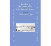 Chris Evans Gör Baltic Iron in the Atlantic World in the Eigh (Copertina rigida)