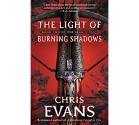 Chris Evans The Light of Burning Shadows (Tascabile)