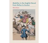 Chris Ewers Mobility in the English Novel from Defoe to Auste (Copertina rigida)