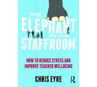 Chris Eyre The Elephant in the Staffroom (Tascabile)