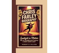 CHRIS FARLEY BIOGRAPHY: Spotlight In Motion - How The Upcoming Biopic Reignited A Comedy Legend’s Legacy