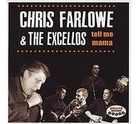 Chris Farlowe & Excellos - Tell Me Mama (Two Track Single)