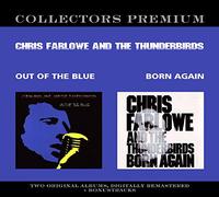 Chris Farlowe & The Thinderbirds - Out of the Blue/Born Again