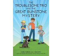 Chris Farrar The Troublesome Trio and the Great Bunstone Mystery (Tascabile)