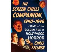 Chris Fellner The Screen Chills Companion, 1940-1946 (Tascabile)