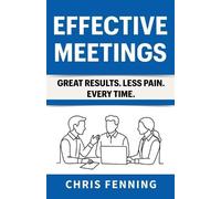Chris Fenning Effective Meetings (Tascabile) Business Communication Skills Books