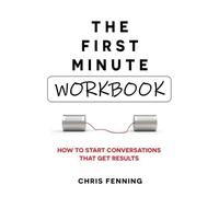 Chris Fenning The First Minute - Workbook (Tascabile) First Minute