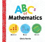 Chris Ferrie ABCs of Mathematics (Libro di cartone) Baby University