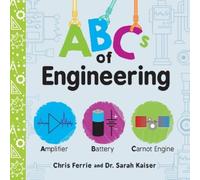 Chris Ferrie Dr. Sarah Kaiser ABCs of Engineering (Libro di cartone)