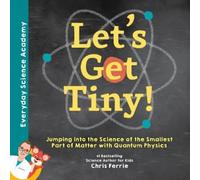 Chris Ferrie Let's Get Tiny (Copertina rigida) Everyday Science Academy