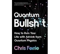 Chris Ferrie Quantum Bullsht (Tascabile)
