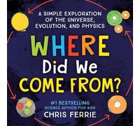 Chris Ferrie Where Did We Come From? (Copertina rigida)