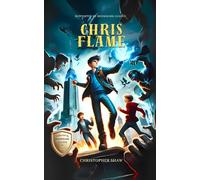 Chris Flame: A Journey of Fire and Destiny