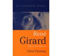 Chris Fleming Rene Girard (Tascabile) Key Contemporary Thinkers
