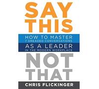 Chris Flickinger Say This, Not That (Copertina rigida)