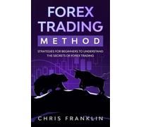 Chris Franklin Forex Trading Method (Tascabile)