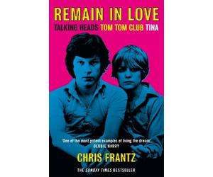 Chris Frantz Remain in Love (Tascabile)