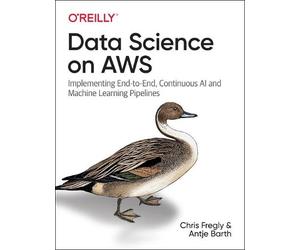 Chris Fregly Antje Barth Data Science on AWS (Tascabile)