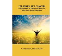 Chris Frey I'm Sorry, It's Cancer (Tascabile)