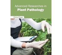 Chris Frost Advanced Researches in Plant Pathology (Copertina rigida)