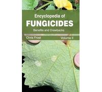 Chris Frost Encyclopedia of Fungicides: Volume II (Benefits a (Copertina rigida)