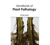 Chris Frost Handbook of Plant Pathology (Copertina rigida)