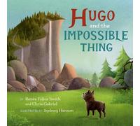 Chris Gabriel Renée Felice Smit Hugo and the Impossible Thin (Copertina rigida)
