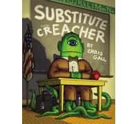 Chris Gall Substitute Creacher (Copertina rigida)