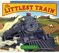 Chris Gall The Littlest Train (Copertina rigida)