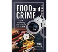 Chris Garcia Food and Crime (Copertina rigida)