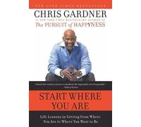 Chris Gardner Mim E. Rivas Start Where You Are (Tascabile)