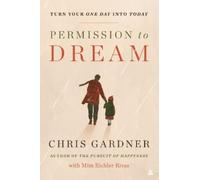 Chris Gardner Mim Eichler Rivas Permission to Dream (Tascabile)