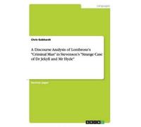 Chris Gebhardt A Discourse Analysis of Lombroso's "Criminal Man" in (Tascabile)