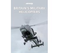 Chris Gibson Britain's Military Helicopters (Tascabile)