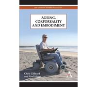 Chris Gilleard Paul Higgs Ageing, Corporeality and Embodiment (Copertina rigida)