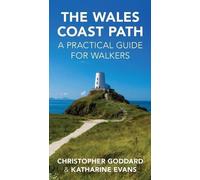 Chris Goddard Katharine Evans The Wales Coast Path (Tascabile)