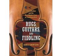 Chris Goertzen Rugs, Guitars, and Fiddling (Tascabile)