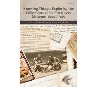 Chris Gosden Fr Knowing Things: Exploring the Collections at (Copertina rigida)