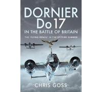 Chris Goss Dornier Do 17 in the Battle of Britain (Copertina rigida)
