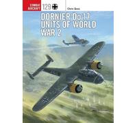 Chris Goss Dornier Do 17 Units of World War 2 (Tascabile) Combat Aircraft