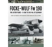 Chris Goss FOCKE-WULF Fw 190 (Tascabile) Air War Archive