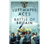 Chris Goss Luftwaffe Aces in the Battle of Britain (Tascabile)
