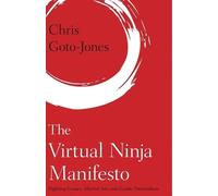 Chris Goto-Jones The Virtual Ninja Manifesto (Tascabile) Martial Arts Studies