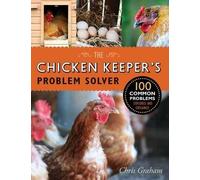 Chris Graham The Chicken Keeper's Problem Solver (Tascabile)