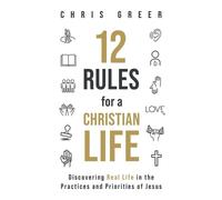 Chris Greer 12 Rules for a Christian Life (Tascabile)