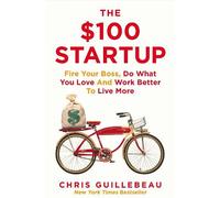 Chris Guillebeau The $100 Startup (Tascabile)