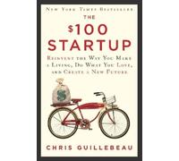 Chris Guillebeau The $100 Startup (Tascabile)