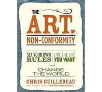 Chris Guillebeau The Art Of Non-conformity (Tascabile)