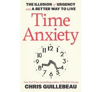 Chris Guillebeau Time Anxiety (Copertina rigida)