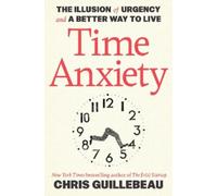 Chris Guillebeau Time Anxiety (Copertina rigida)